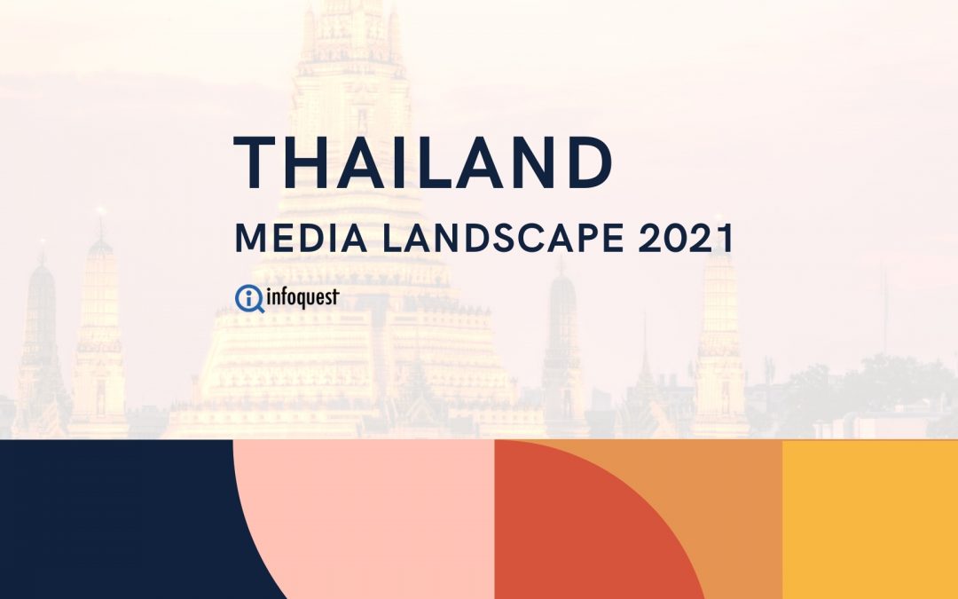 Thailand Media Landscape 2021 Surviving in the era of the COVID-19 pandemic